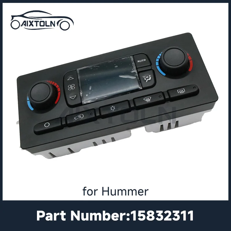 Panel de Control de Calefacción y Aire Acondicionado 15832311 para Hummer H2 2003-2007 6.0L V8, Todos los Niveles de Equipamiento, Piezas de Auto 10399657 15105969 15109704 15136332