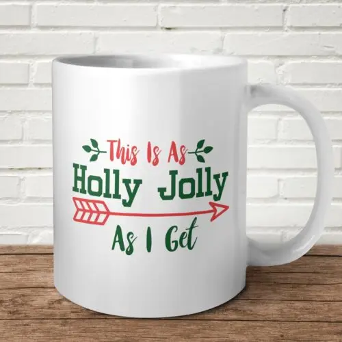 This Is As Holly Jolly As I Get Mug Funny Christmas Scrooge XMAS Present Gift