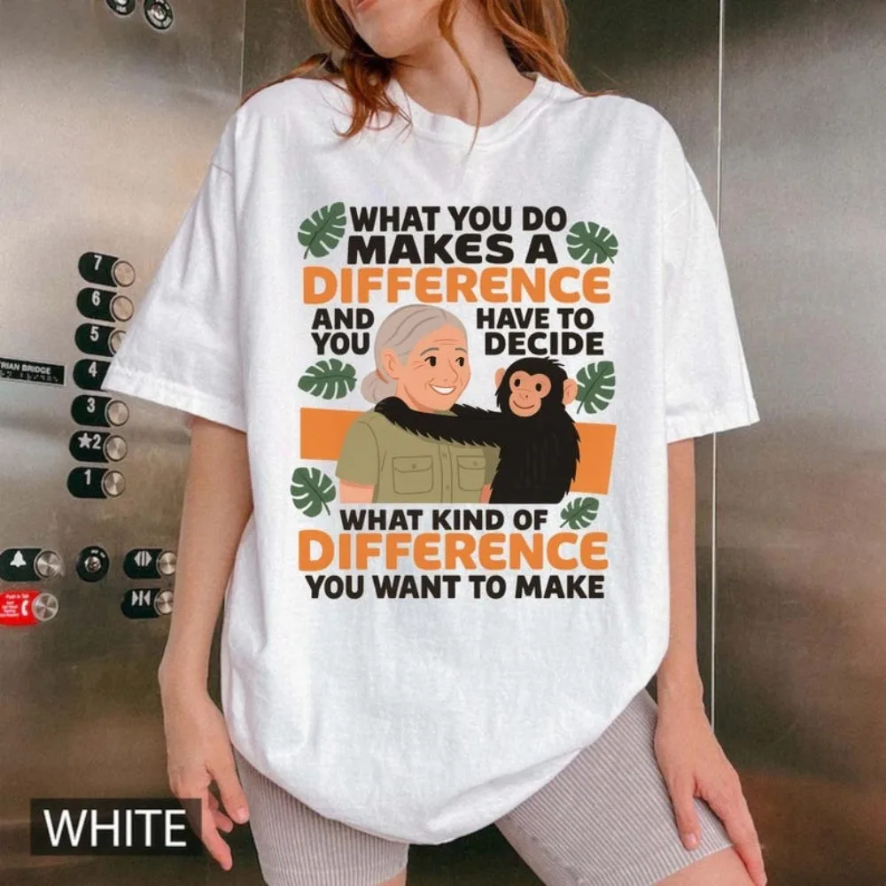 Jane Goodall Quote Unisex Shirt Women History Month Graphic Tee Forever in Memory Jane Goodall Lady Tshirt RIP Goodall Tops
