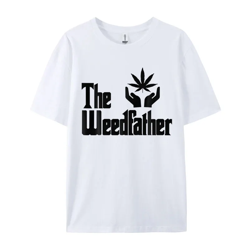 New Arrival T-Shirt The Weedfather April Fool Day Pure Cotton Tops Shirts Custom Top T-Shirts Printed T-Shirt