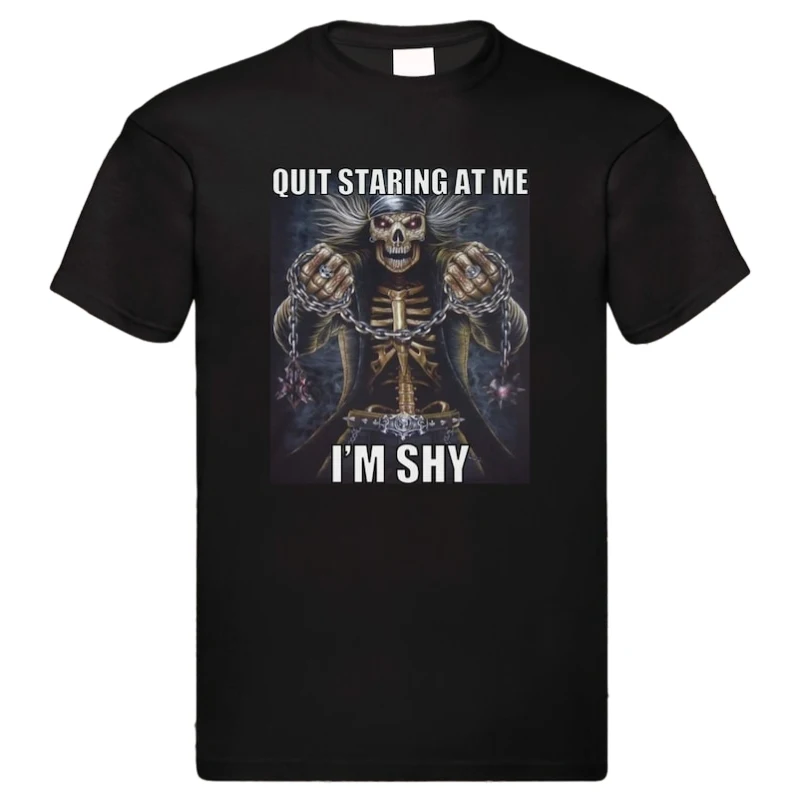 

Quit Staring At Me Im Shy T-shirt Evil Skelton Hard Skeleton Meme Tshirt Unisex Tee Top