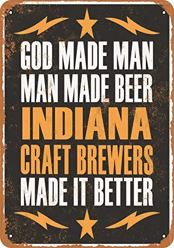 Metal Sign - Indiana Craft Brewers Make Better Beer - Vintage Look