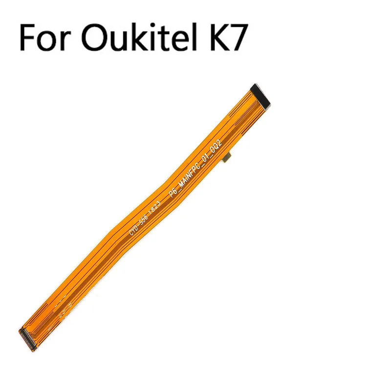 New Original For Oukitel K7 Main Ribbon Flex Cable FPC Accessories  Repair Main Board