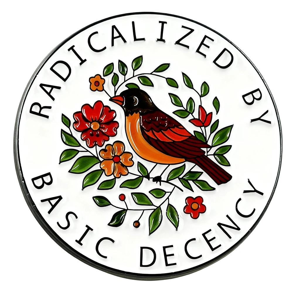 Radicalized By Basic Decency Enamel Pin Equal Rights Badge Polite Anti-Trump Brooch Justice Activism Democrat Jewelry