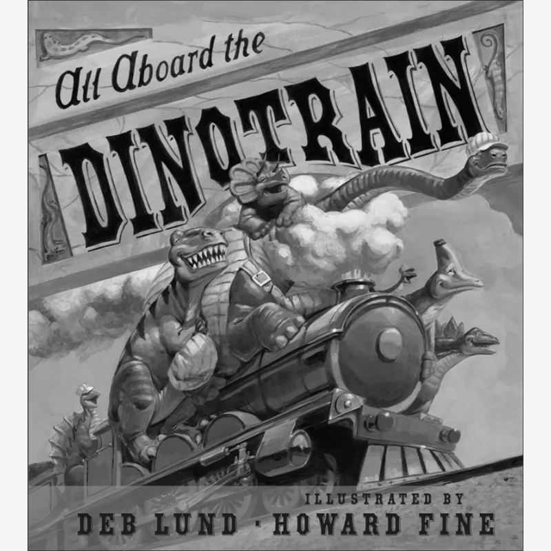 

All Aboard The Dinotrain Deb Lund Houghton Mifflin Harcourt 9780547248257 Book