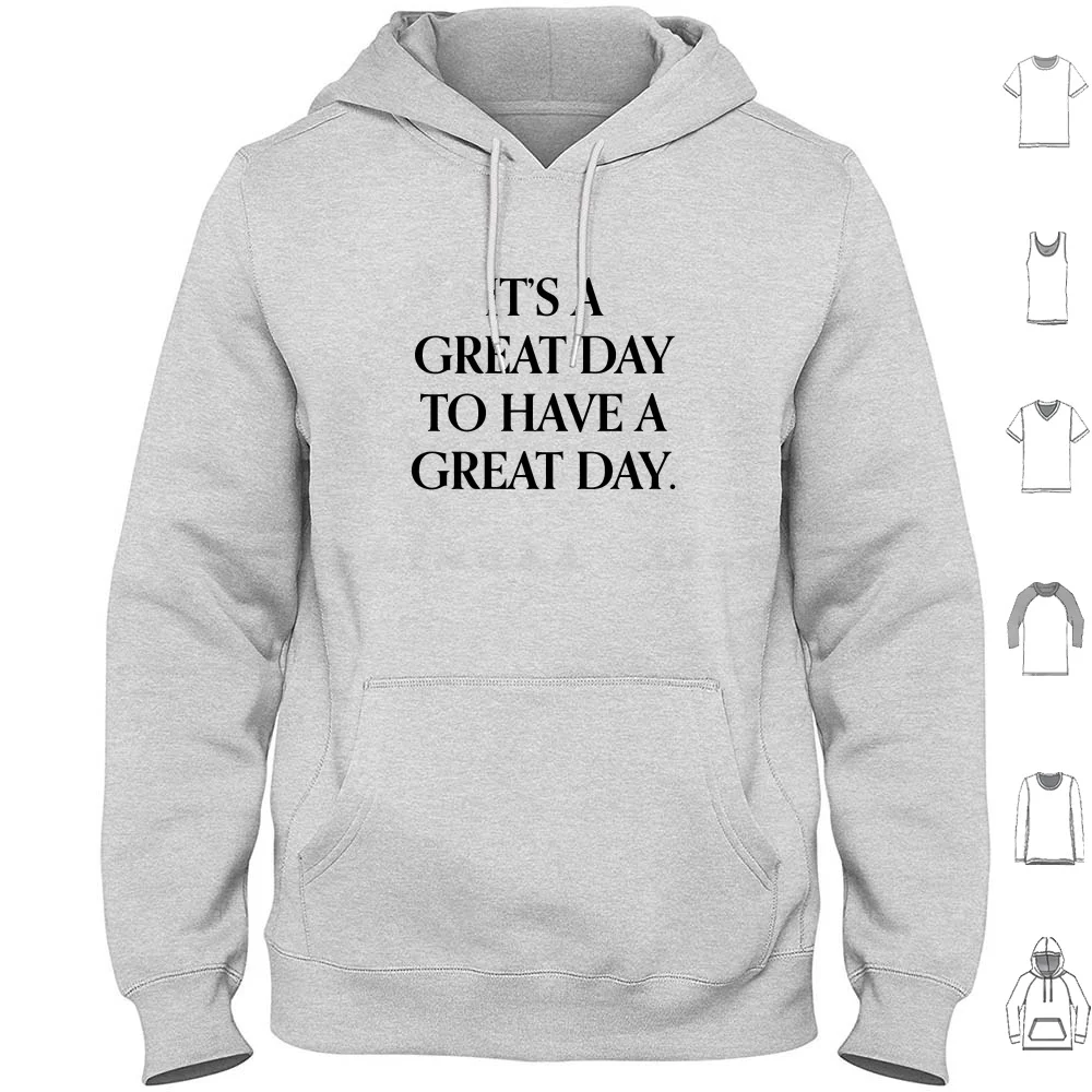 It'S A Great Day To Have A Great Day Hoodies Long Sleeve Sunshine Positivity Happy Inspiring Quote Vintage Retro