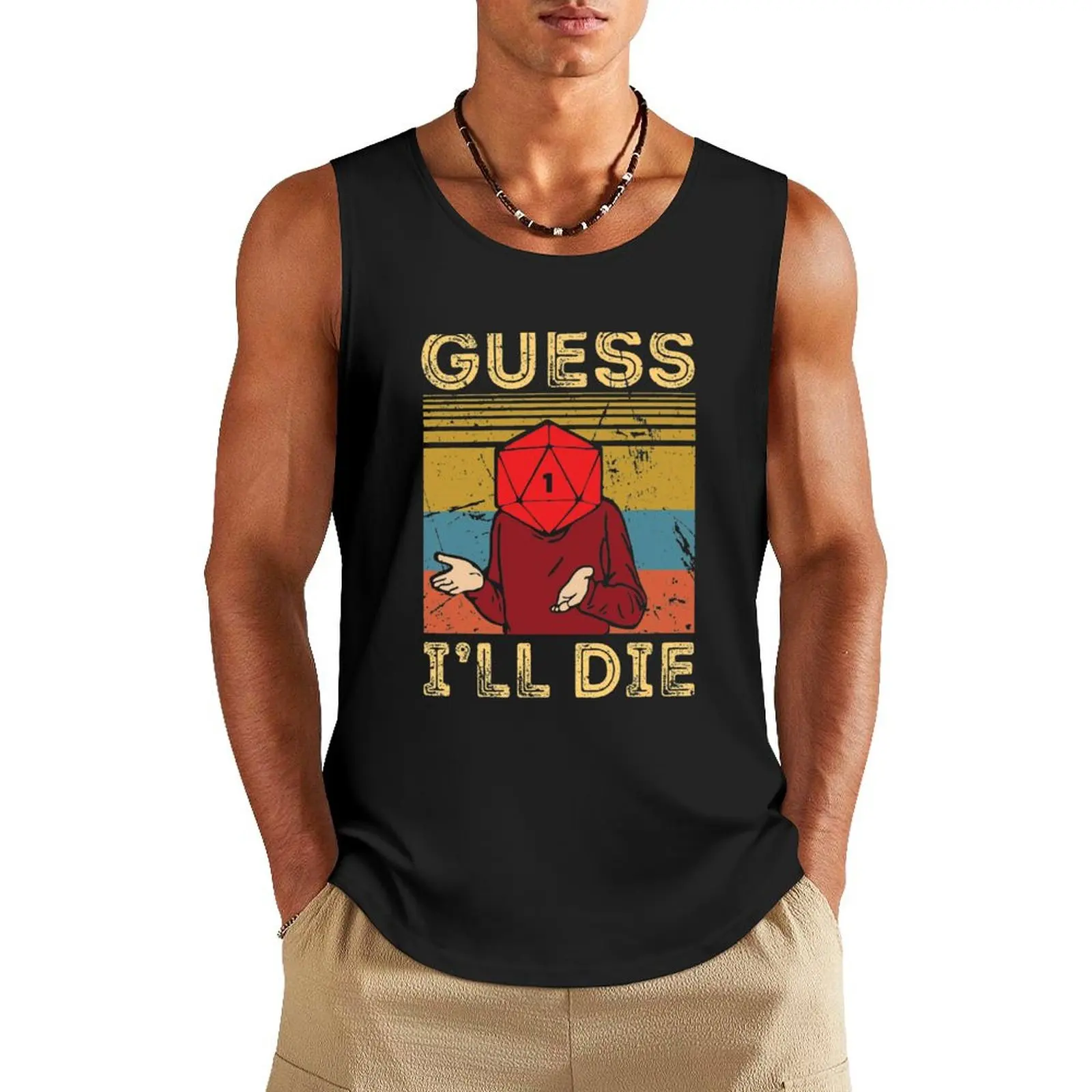 

Guess I'll Die Tank Top sleeveless vests bodybuilding men clothes
