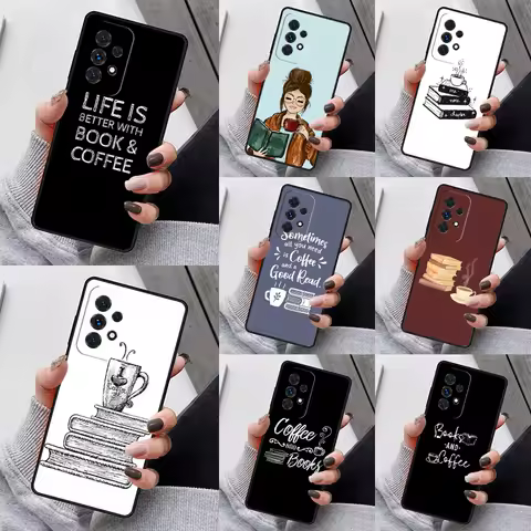 Books And Coffee Phone Case For Samsung Galaxy S23 S21 S20 FE S24 S22 Ultra Note20 S10 S9 S8 Plus A40 A52 A12 A13 A53