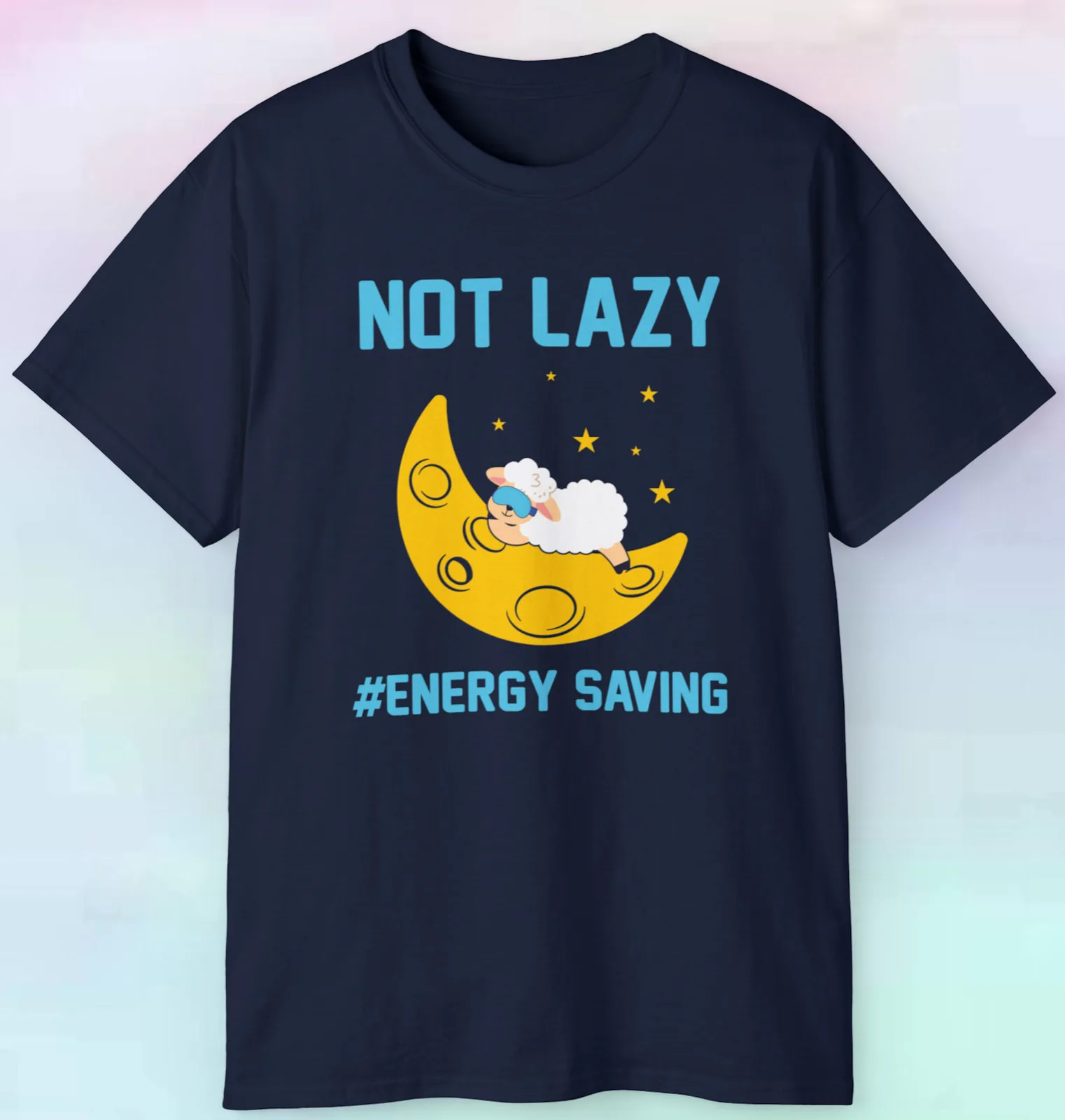 

Not Lazy #Energy Saving T Shirt | Funny Sheep Sleep Humor| S-5XL Tee