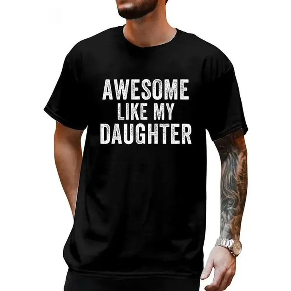 [100% Cotton] Cotton Awesome Like My Daughter Funny Father’S Day Humor Proud Dad T-Shirt Casual Fashion Graphic Tees Women T-Shirt For Men And Women