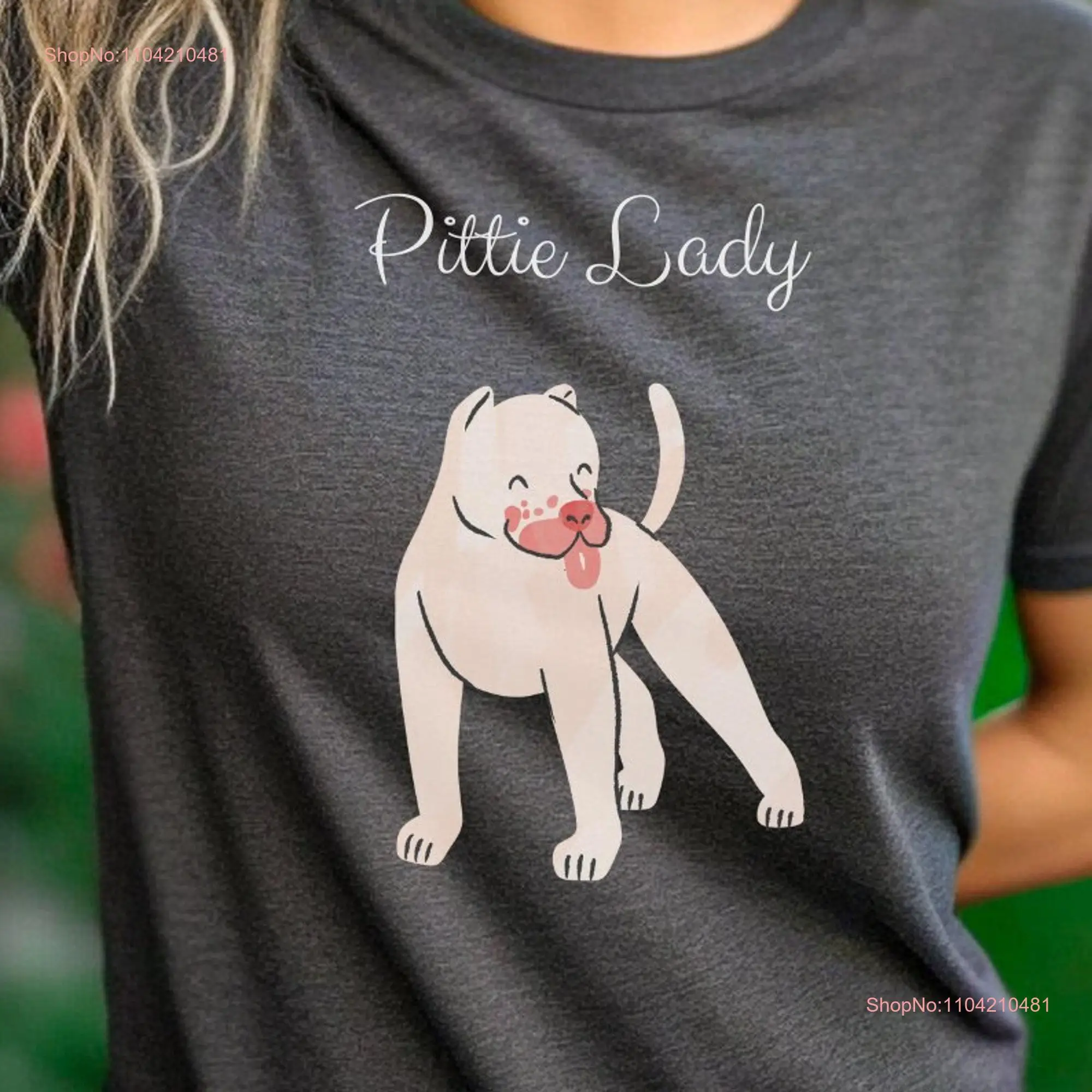 Pittie Lady T shirt Funny Dog Pitbull Mom Jersey  long or short sleeves