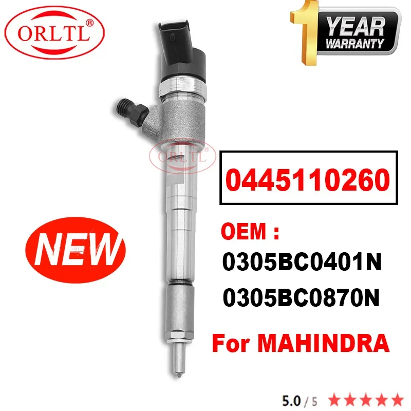 

New Nozzle 0445110260 Common Rail Diesel Injector 0 445 110 260 OE 0305BC0401N,0305BC0870N For MAHINDRA LOADKING / SCORPIO ORLTL