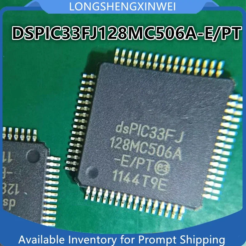 1PCS DSPIC33FJ128MC506A-E/PT DSPIC33FJ128MC506A TQFP64 New 16 Bit Microcontroller MCU Original