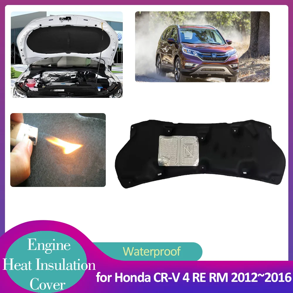 

for Honda CR-V 4 CRV RE RM 2012~2016 2013 Car Hood Engine Insulation Pad Soundproof Heat Cotton Liner Thermal Mat Accessories