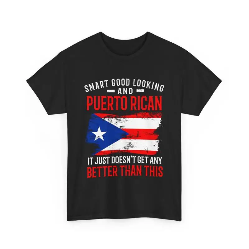 

Puerto Rico Flag Smart Good Looking And T shirt