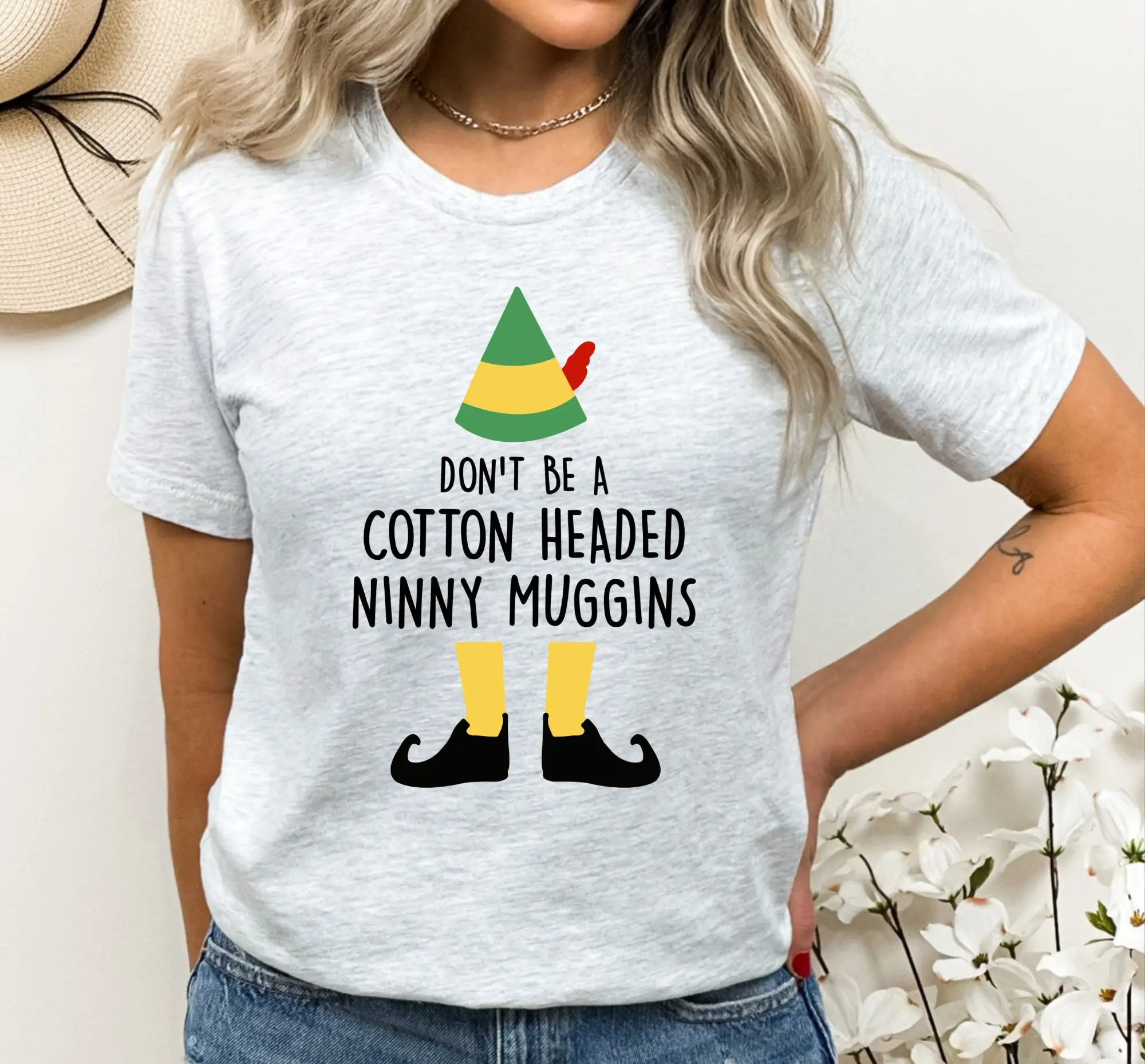 Don't Be A Cotton Headed Ninny Muggins T Shirt Buddy The Elf Saying I Just Like To Smile Holiday Film Movie Festive Quote