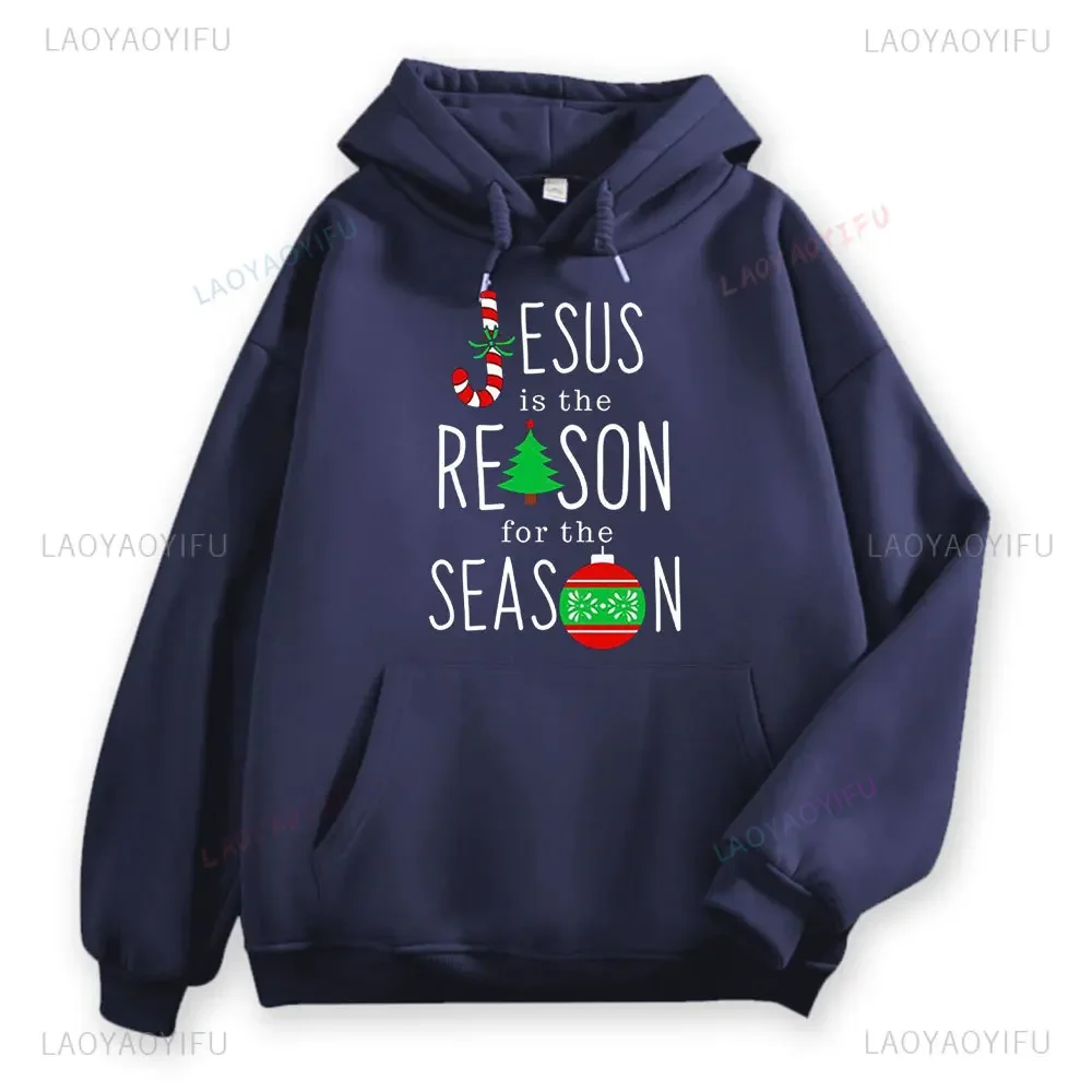 Jesus Is The Reason Graphic Clothes Holiday Fashion Autumn Winter Sweatshirt Atmosphere Men Women Hoodies Funny Christmas Gift