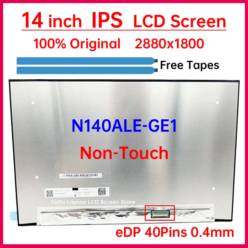 

14 Inch Laptop LCD Screen N140ALE GE1 N140ALE-GE1 Display Matrix Panel Replacement 2880x1800 IPS 100% sRGB eDP 40 Pins Non-Touch