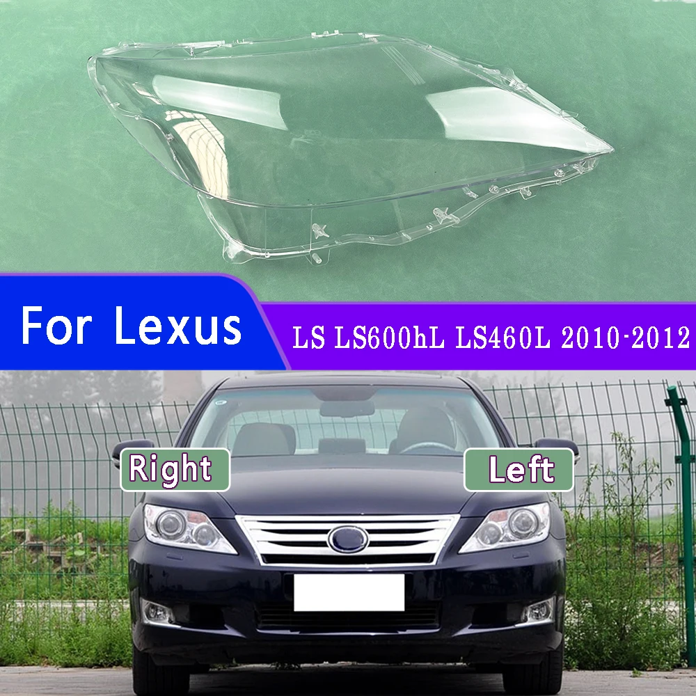 

For Lexus LS LS600hL LS460L 2010 2011 2012 Headlight Cover Headlamp Shell Transparent Lampshade Plexiglass Replace Original Lens