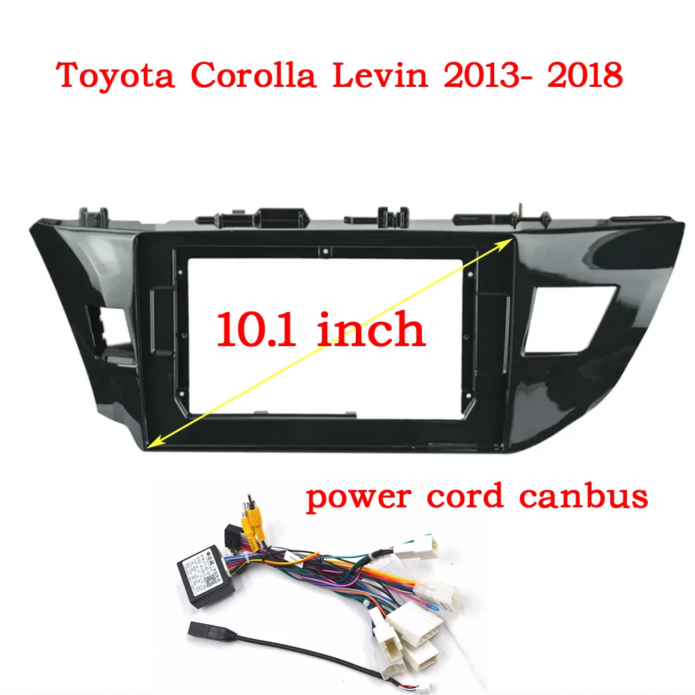 10.1 Inch Car Fascia For TOYOTA US Corolla Levin 2013-2018 Stereo Panel canbus box cable Dash Installation Double Din DVD Frame