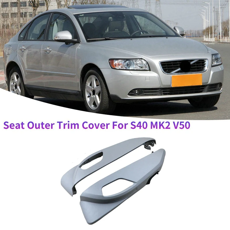 1Pair Car Seat Guard Trim Cover 39984346 39984350 For Volvo S40 MK2 V50 2004-2012 Accessories Side Seat Adjust Panel Outer Cover