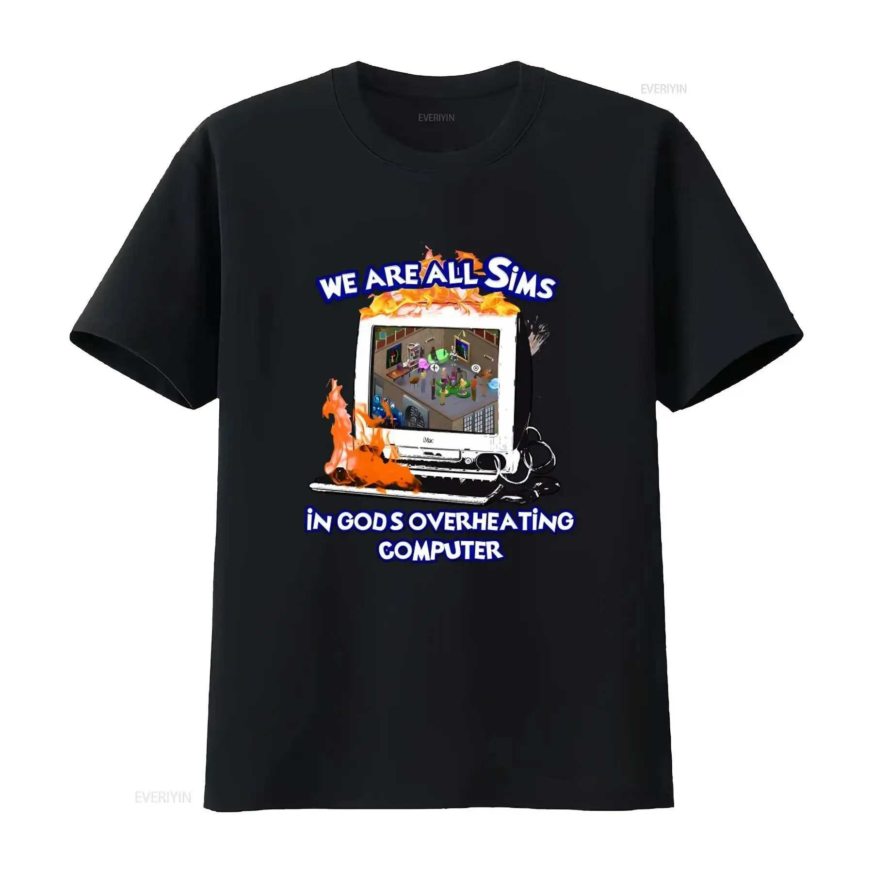 We Are All Sims in Gods Overheating Computer T Shirt Simulation Gaming Gamer Cool Design Novelty Vintage Washed
