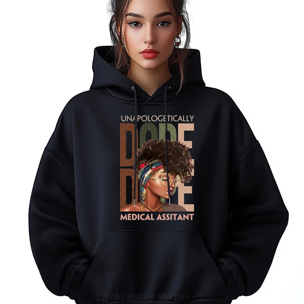 

Unapologetically Dope Black Medical Assistant Afro Melanin New Hoodie Luxury Brand Pullover Hoodies Mother's Day