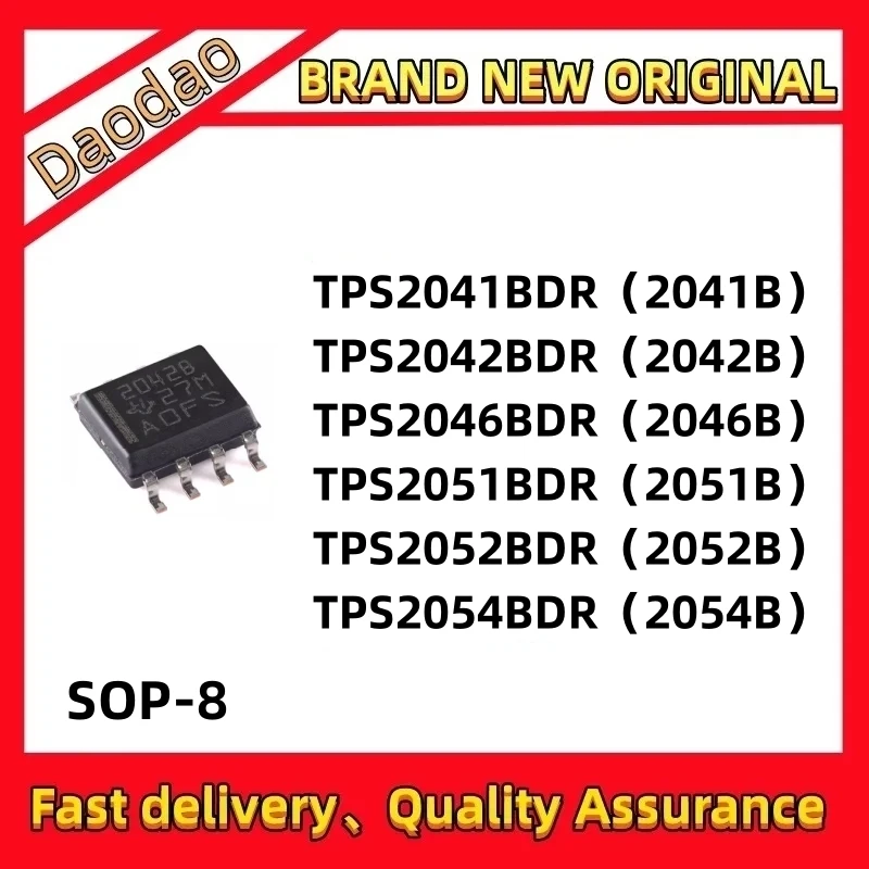 10Pcs TPS2041BDR 2041B TPS2042BDR 2042B TPS2046BDR 2046B TPS2051BDR 2051B TPS2052BDR 2052B TPS2054BDR 2054B IC Chip SOP-8