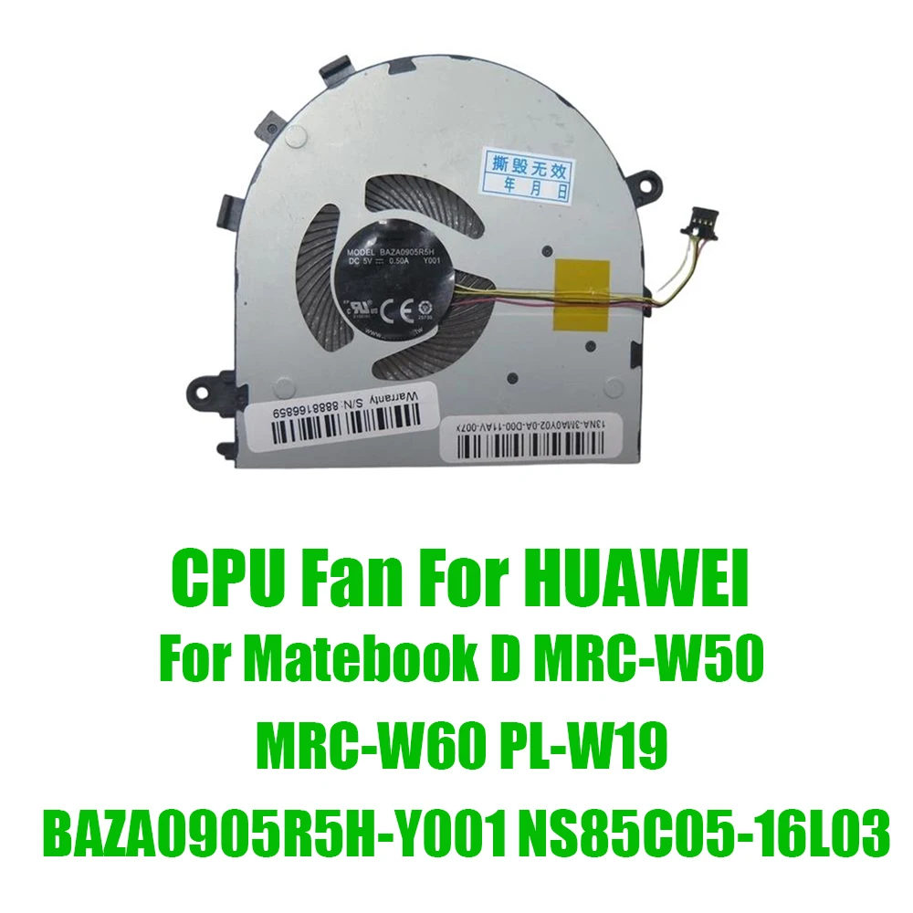 For HUAWEI For Matebook D MRC-W50 MRC-W60 PL-W19 BAZA0905R5H-Y001 NS85C05-16L03 DC5V 0.5A Replacement Laptop CPU Fan