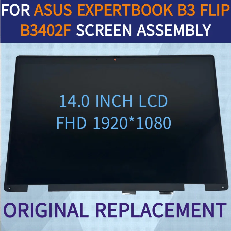 

FOR ASUS EXPERTBOOK B3 FLIP B3402 B3402FEA B3402F NB3993 14INCH FHD LCD ASSEMBLY SCREEN TOUCH DIGITIZER TOUCH FUNCTION DISPLAY