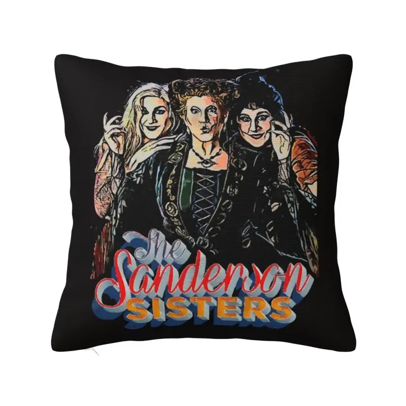 Custom Hocus Pocus Sanderson Sisters Halloween Modern Throw Pillow Cover Cushions Cover for Sofa