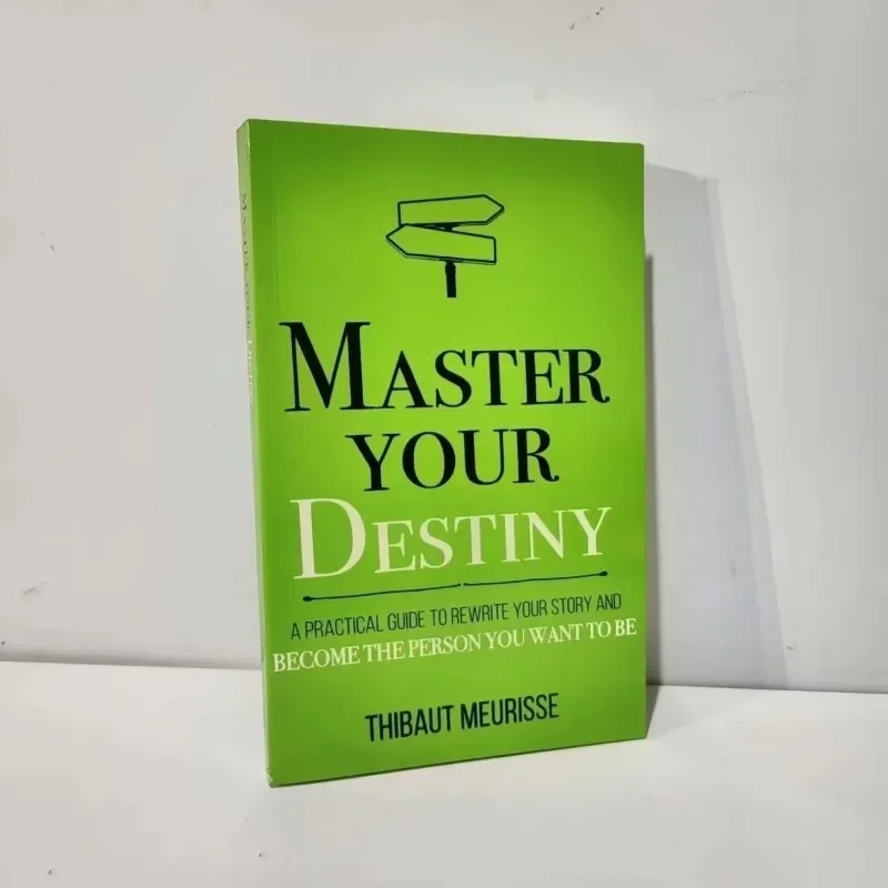 Master Your Destiny A Practical Guide To Rewrite Your Story and Become The Person You Want To Be Eenglish Book