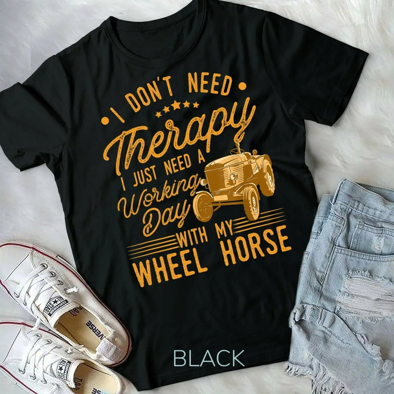 

I Don't Need Therapy I Just Need A My Wheel Horse Tractor T-Shirt Unisex T-shirt