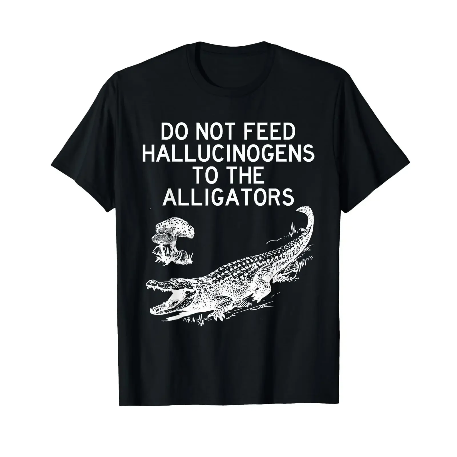 DO NOT FEED HALLUCINOGENS TO THE ALLIGATORS Funny Animal T Shirt vintage Washed Slightly homme Versatile Stylish streetwear