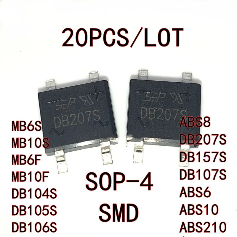 20PCS/LOT MB6S MB10S MB6F MB10F DB104S DB105S DB106S ABS8 DB207S DB157S DB107S ABS6 ABS10 ABS210 SOP-4 Rectifier Bridge