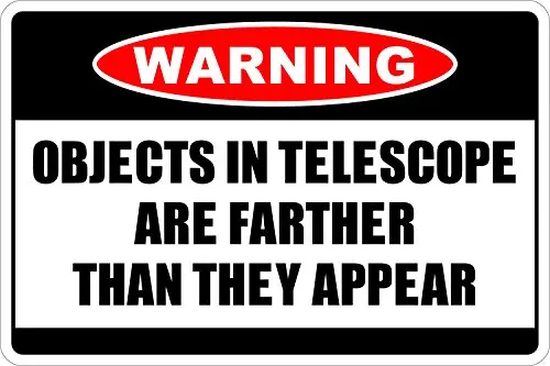 StickerPirate Warning Objects in Telescope are Farther Than They Appear 8