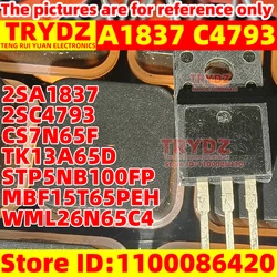 20-3pcs Original New/Used A1837 C4793 2SA1837 2SC4793 CS7N65F TK13A65D STP5NB100FP MBF15T65PEH WML26N65C4 domestic