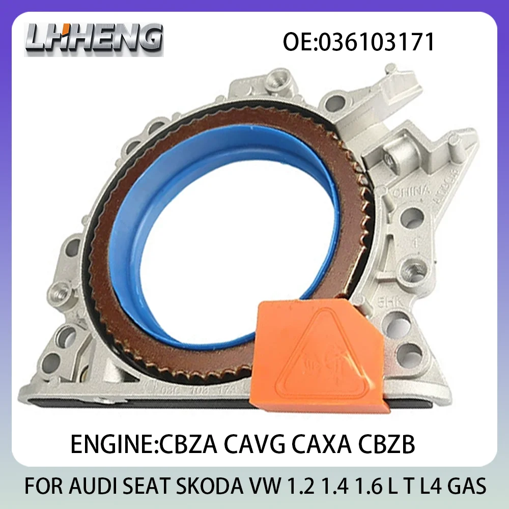 Sello de aceite trasero del cigüeñal del motor para AUDI A1 A3 SEAT ALTEA SKODA RAPID VW CC CADDY 036103171 1.2L 1.4L 1.6L L4 GAS CBZA 04-19