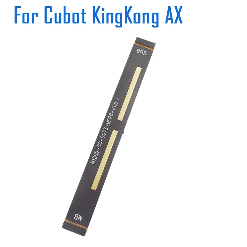 New Original Cubot KingKong AX Main FPC Fast Charging FPC flex FPC Accessories For CUBOT King Kong AX Smart Phone