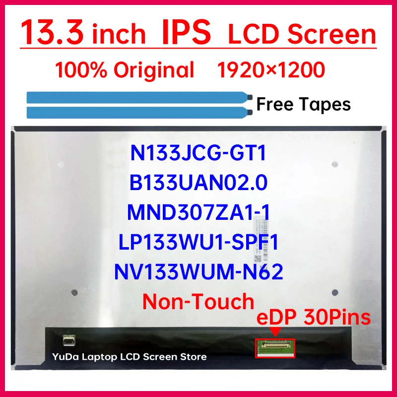 

13,3-дюймовый ЖК-экран для ноутбука NV133WUM-N62 N133JCG-GT1 LP133WU1-SPF1 B133UAN02.0 MND307ZA1-1 Матричная панель дисплея 1920x1200 без сенсорного экрана