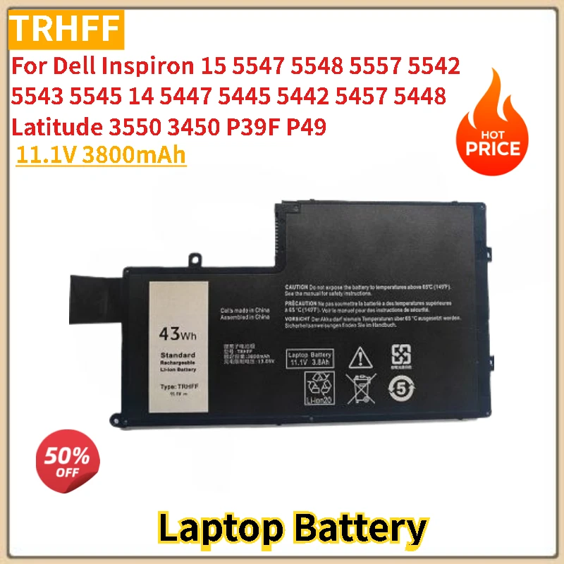 

11.1V 3800mAh TRHFF Laptop Battery for Dell Inspiron 14 5447 5445 5442 5457 15 5547 5548 5557 5542 Latitude 3550 3450 P39F P49