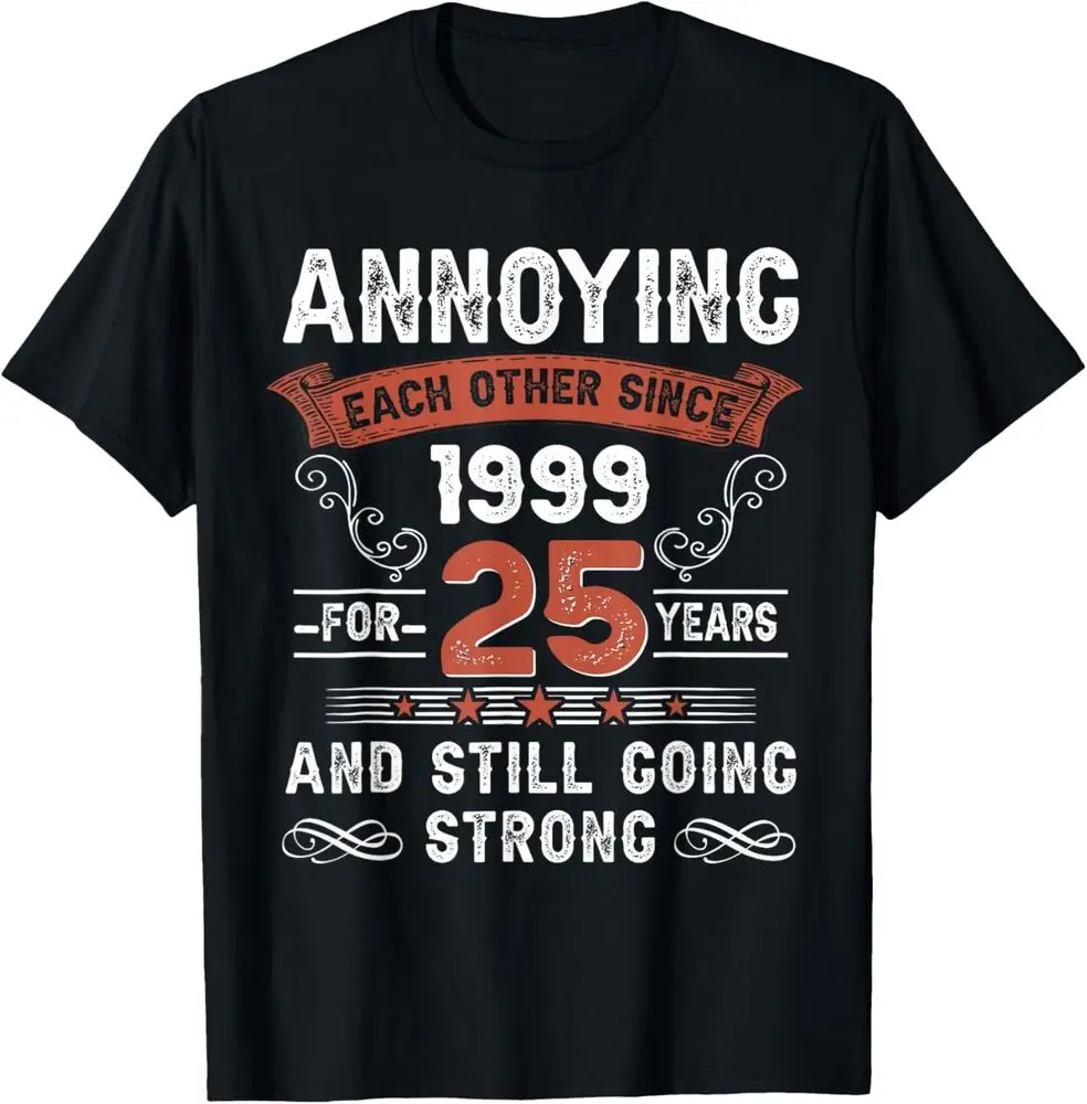 

Annoying Each Other For 25 Years 25th Wedding Anniversary Gift Unisex T-Shirt