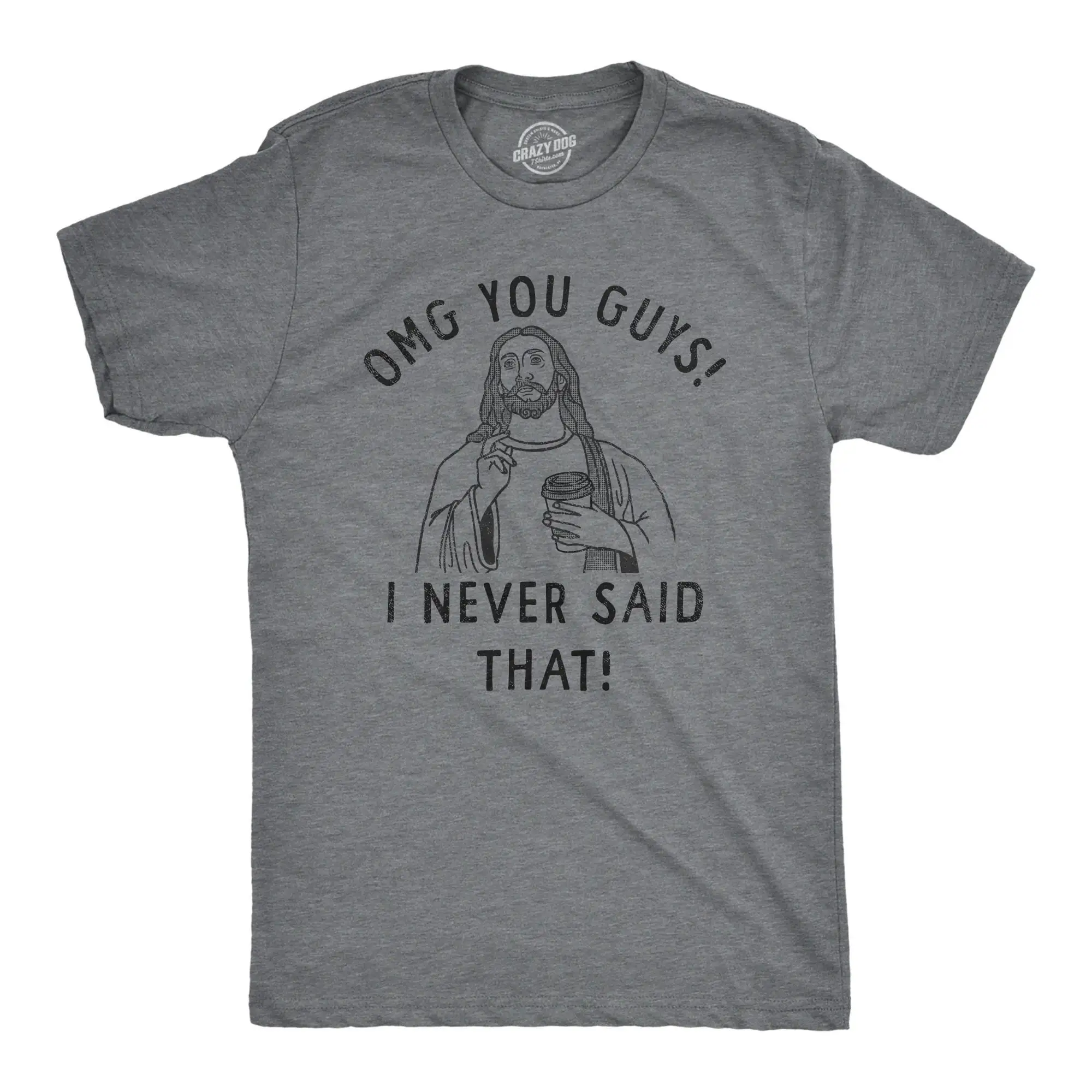 Omg You Guys I Never Said That Faith T Shirt Mens Easter Religion Church Gospel Religious Jesus