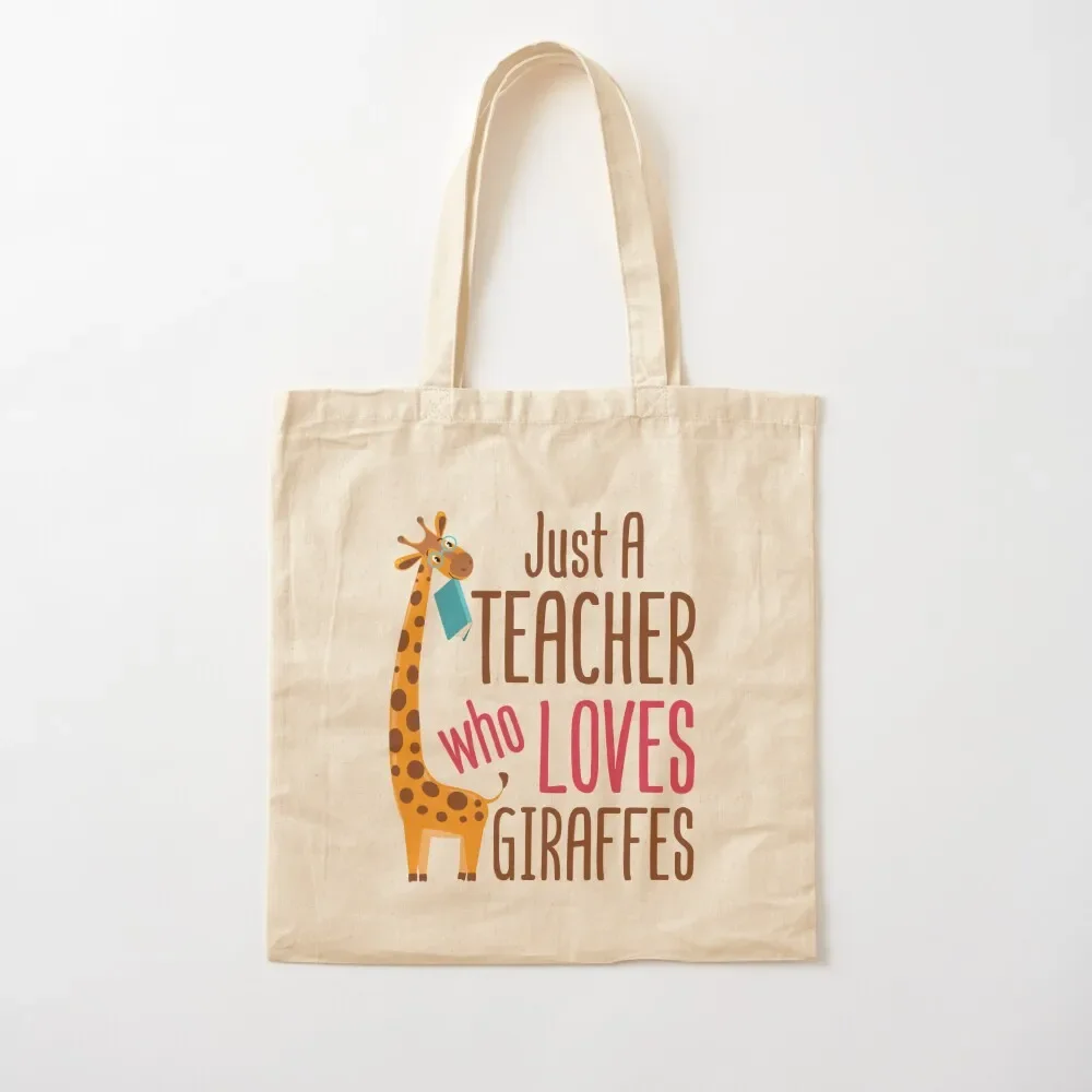 

Just a Teacher Who Loves Giraffes Giraffe Lover Tote Bag sacs de shopping canvas shopping bag personalized tote handbag Tote Bag