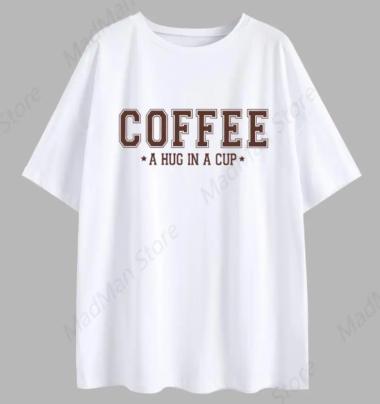 Coffee A Hug In a Cup Oversized T-Shirt Coffee Lover Loose Tee Women fashion Casual cotton Aesthetic Top