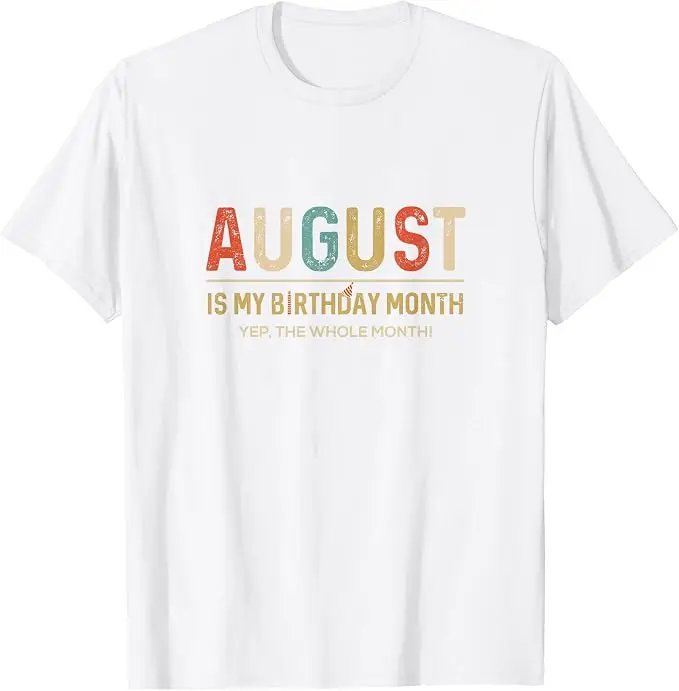 August ist mein Geburtstagsmonat, ja, der ganze Monat. Lustiges T-Shirt Y2k August Geburtstag für Männer und Frauen mit der Aufschrift „Tee“ als Persönlichkeitsgeschenk. – Detail 10