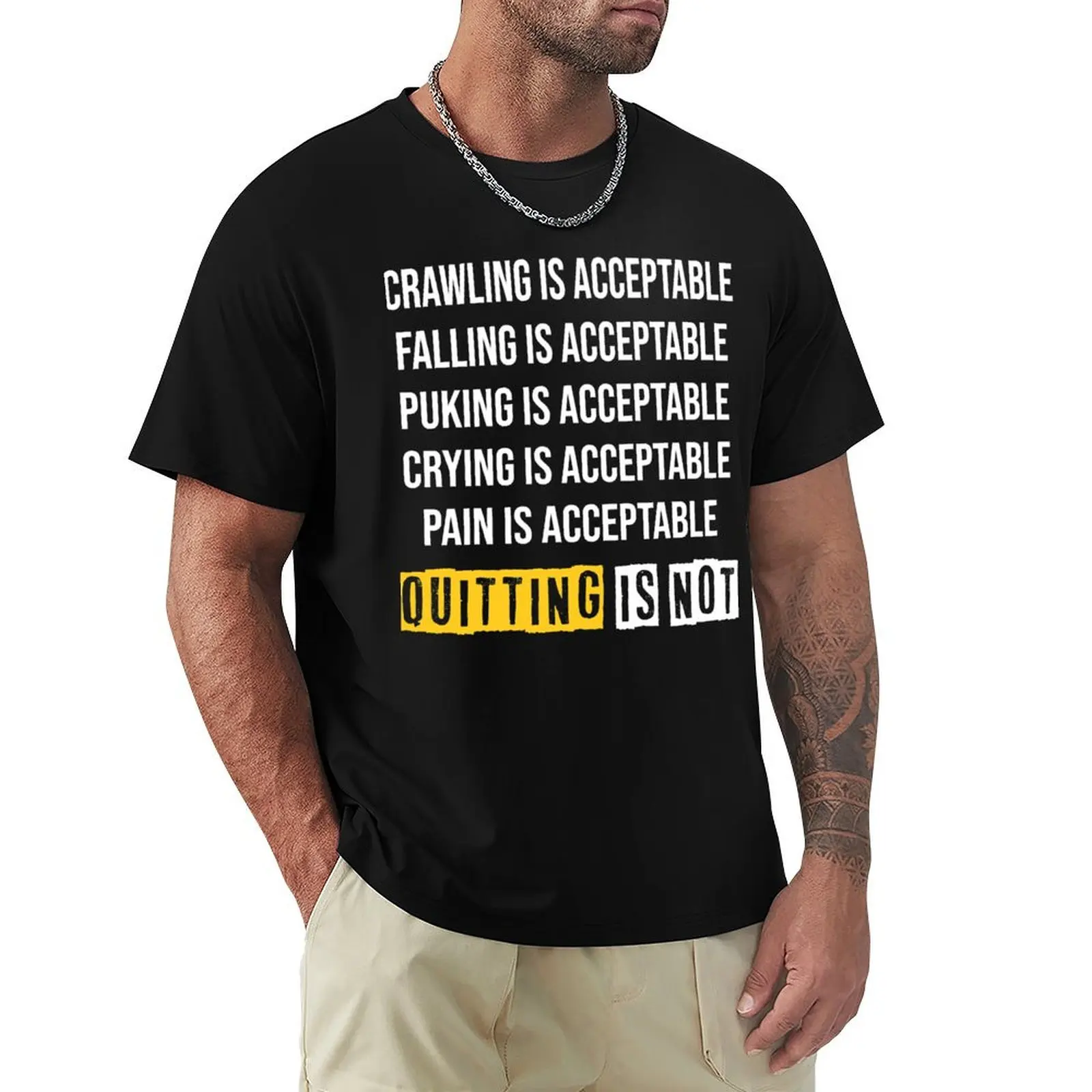 Motivation Crawling Is Acceptable Quitting Is Not T-Shirt Soft Basic Cotton Short Sleeve Tee