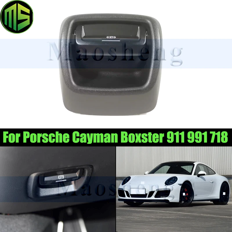 

Электронный переключатель ручного тормоза Maosheng для Porsche Cayman Boxster 991 992 987 718, электронный переключатель стояночного тормоза ручника P Key