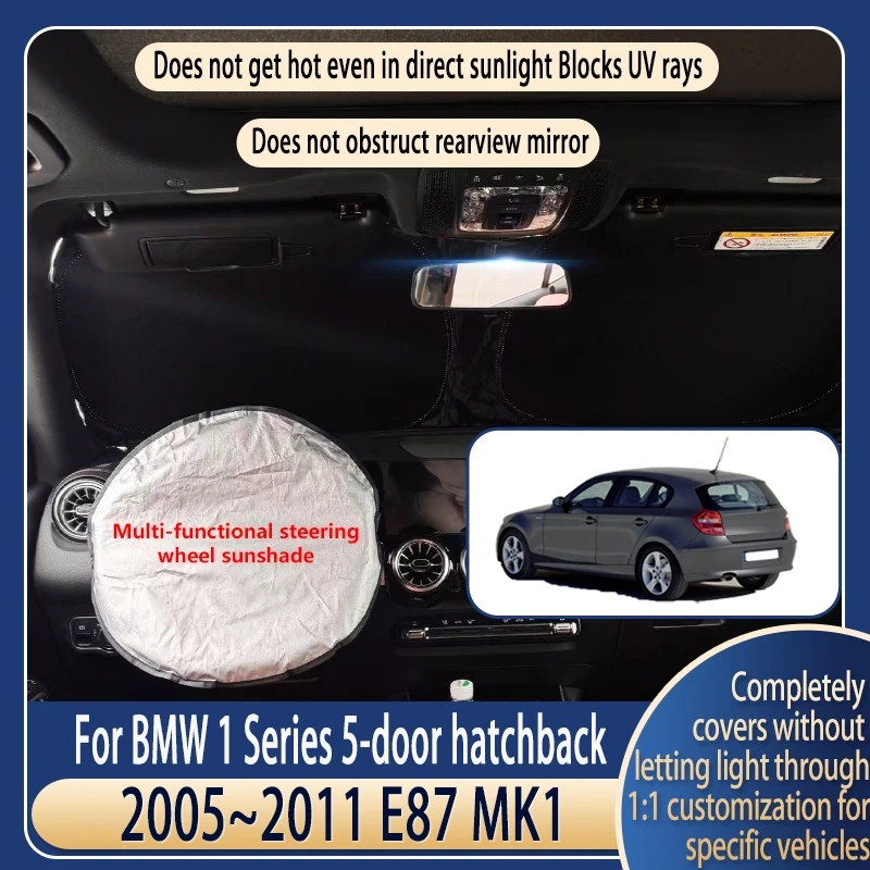 

Steering wheel Car Sun Visor For BMW 1 Series hatchback E87 2005~2011 MK1 Summer Cooling Accessories Front Windshield Sunshade