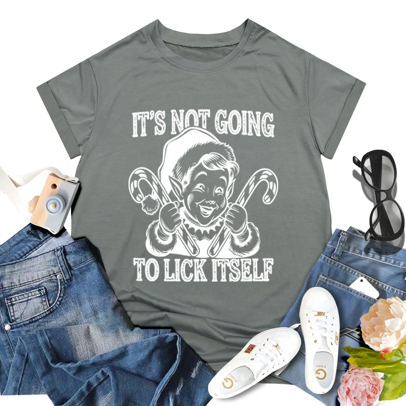 Womens Sarcastic Christmas T-shirts It's Not Going To Lick Itself Graphic Holiday T-shirt Cute Party Gift Christmas Movie Tees